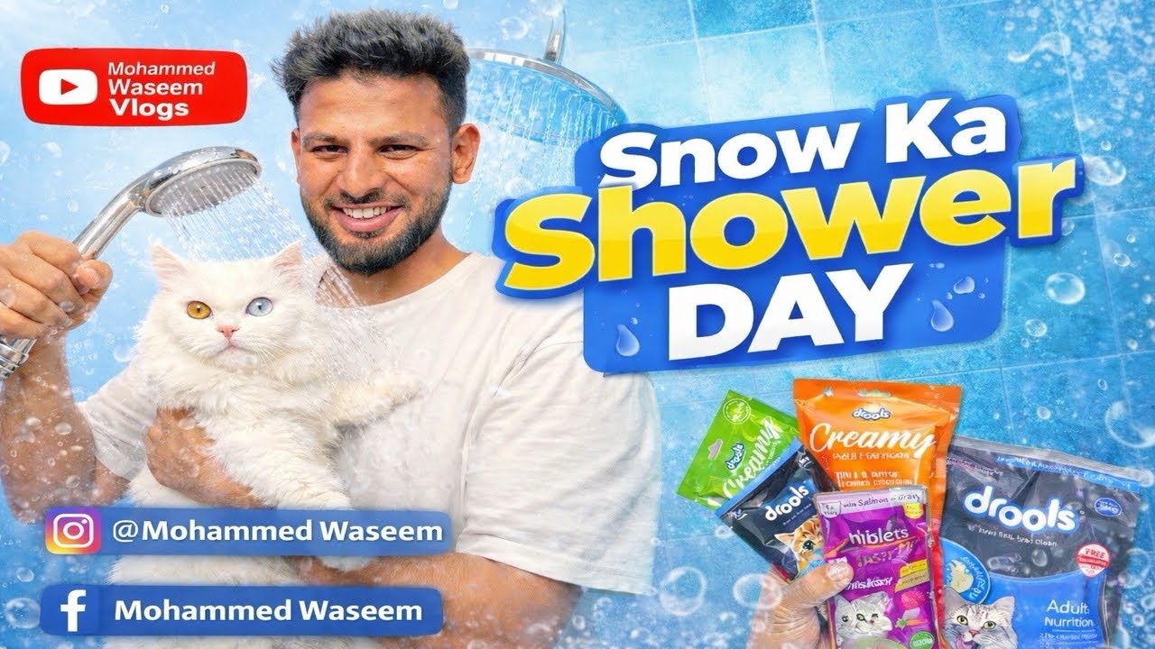 🐈🚿 Snow Ka Shower Day aur Snow Ka Khana 🍛| Full Masti Vlog 🍽️🎂💪🏻