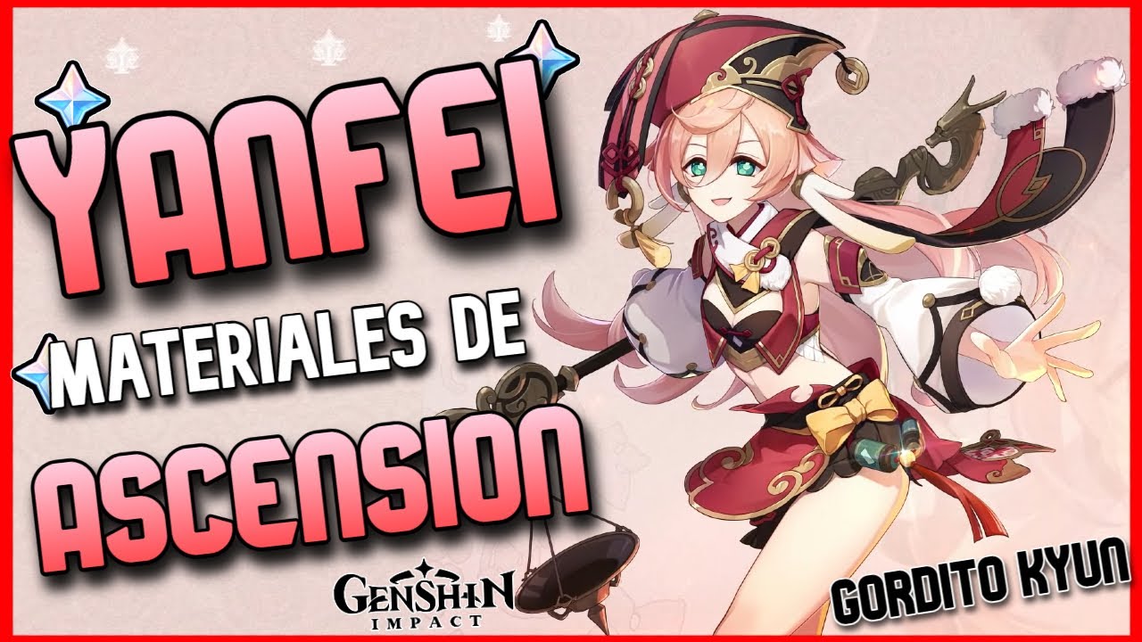 MATERIALES DE ASCENSI&Oacute;N YANFEI💥🔥 ||⭐Yanfei GU&Iacute;A MATERIALES De Talentos y Ascensi&oacute;n ||Genshin Impact