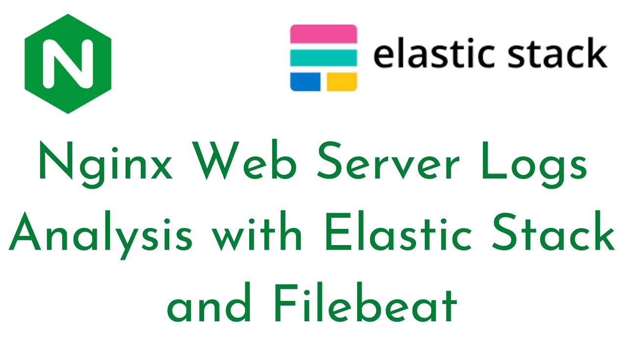 How to Send Nginx Logs to Elastic Stack and Filebeat | Nginx Web Logs Monitoring using Elastic Stack