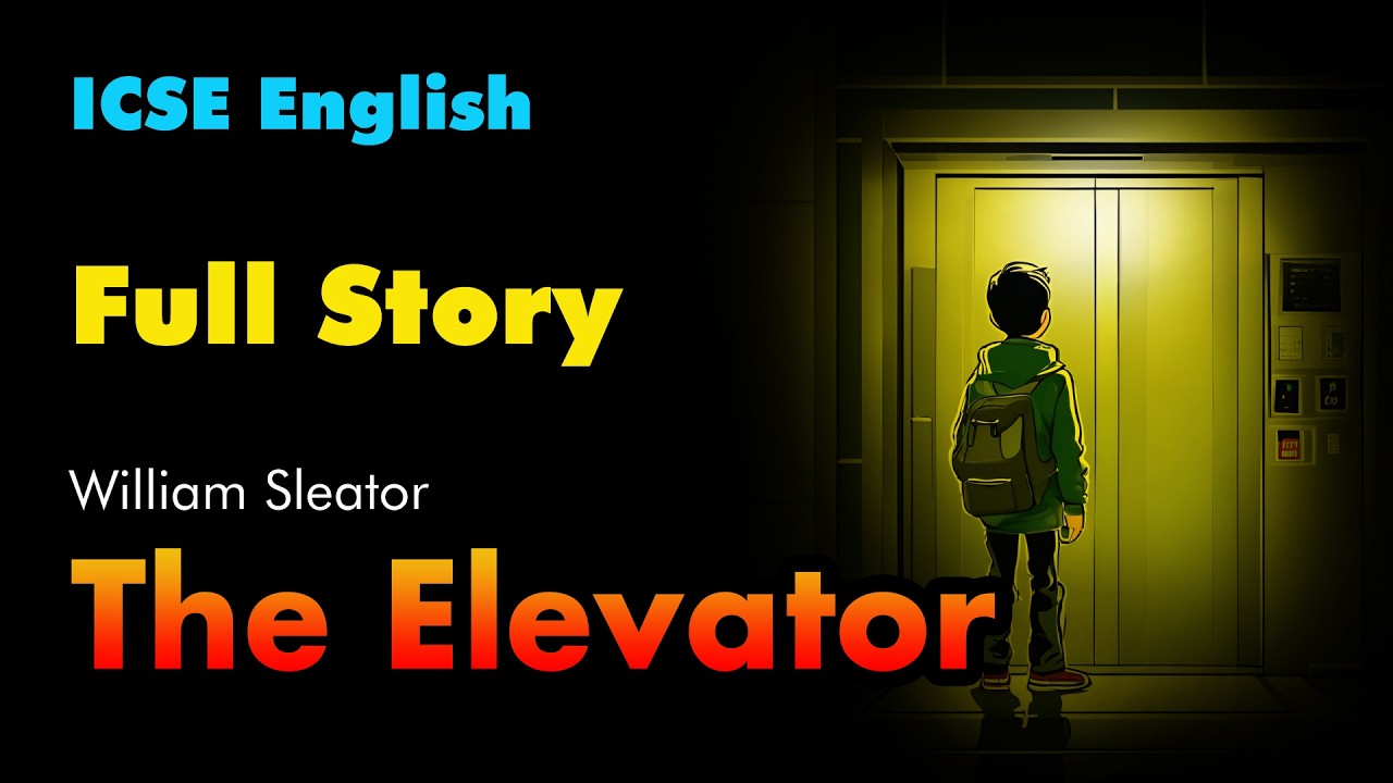 The Elevator by William Sleator ICSE |  Full Story Animated | ICSE Class 10 English Literature
