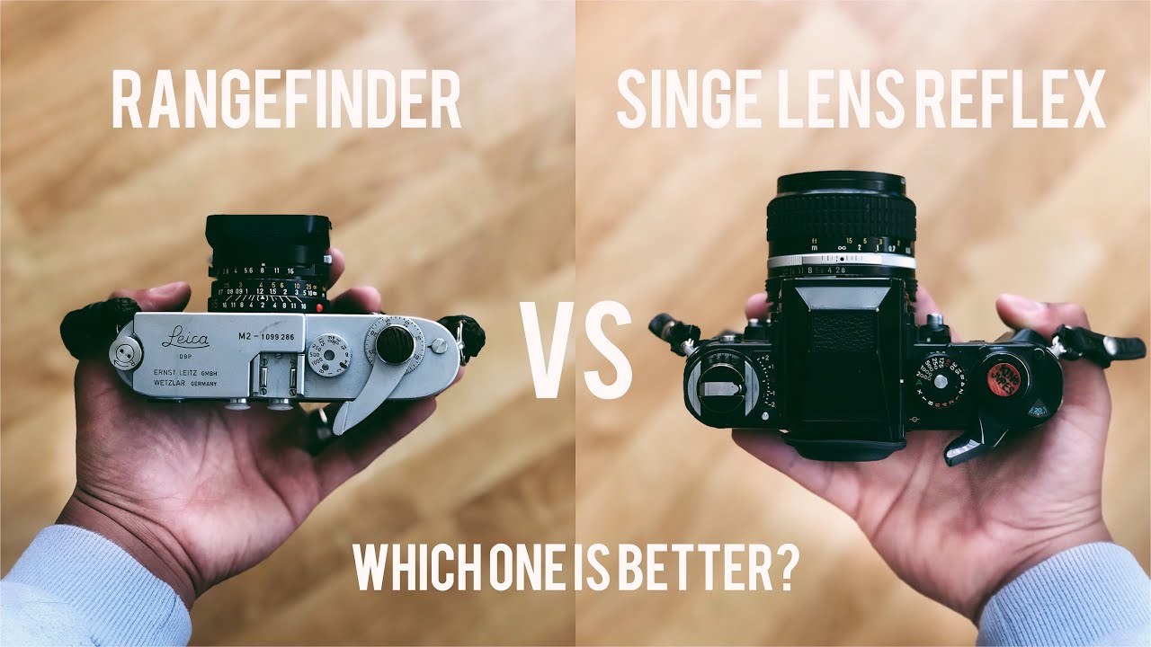 Rangefinder vs SLR - Which one is BETTER?
