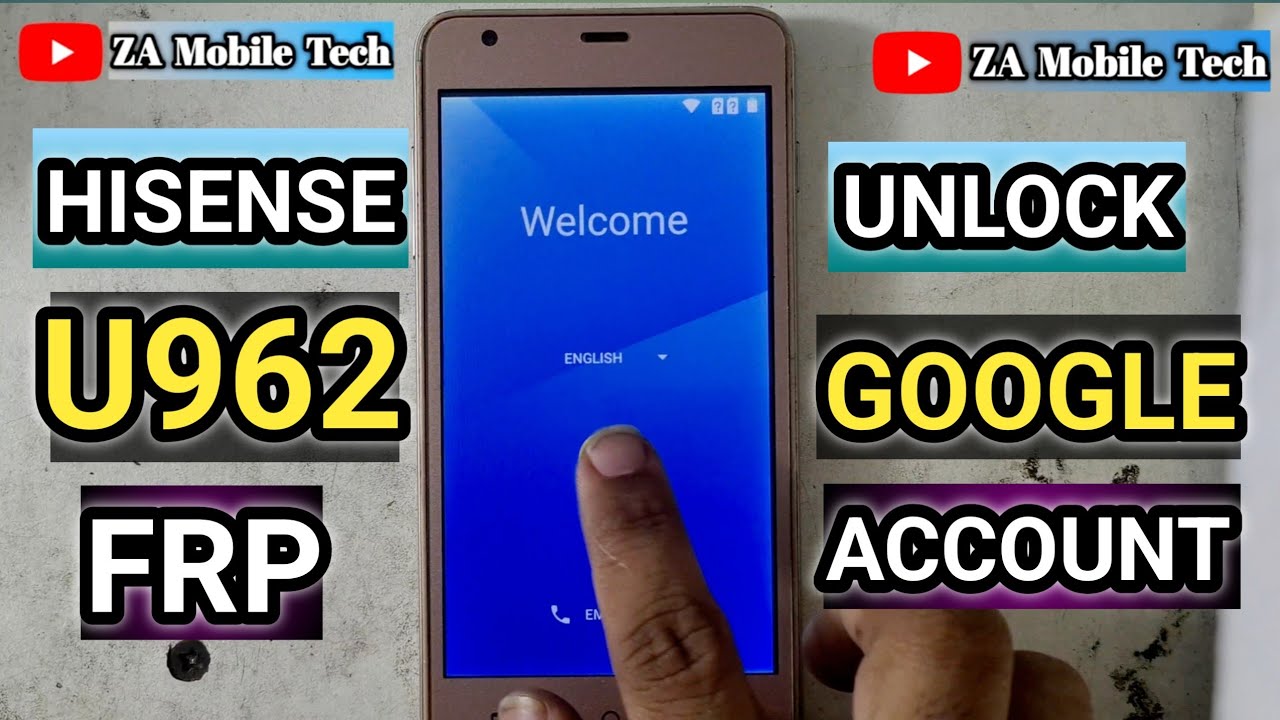 Hisense U962 Frp Bypass | Unlock Google Account Hisense U962 | Za Mobile Tech