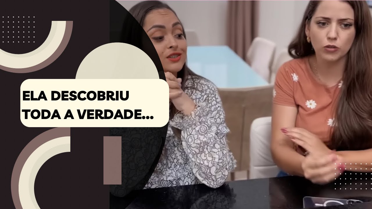 Ela descobriu toda a verdade…