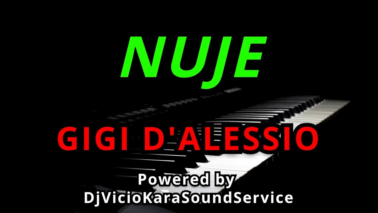 🎤 Gigi D’Alessio – Nuje 🎵 Karaoke con testo (Powered by 🎧 DjVicioKSS)