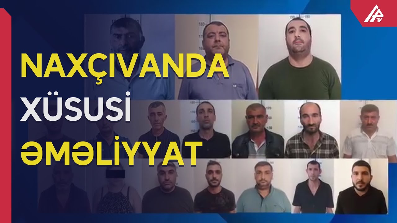 Naxçıvanda 35 nəfər tutuldu - APA TV