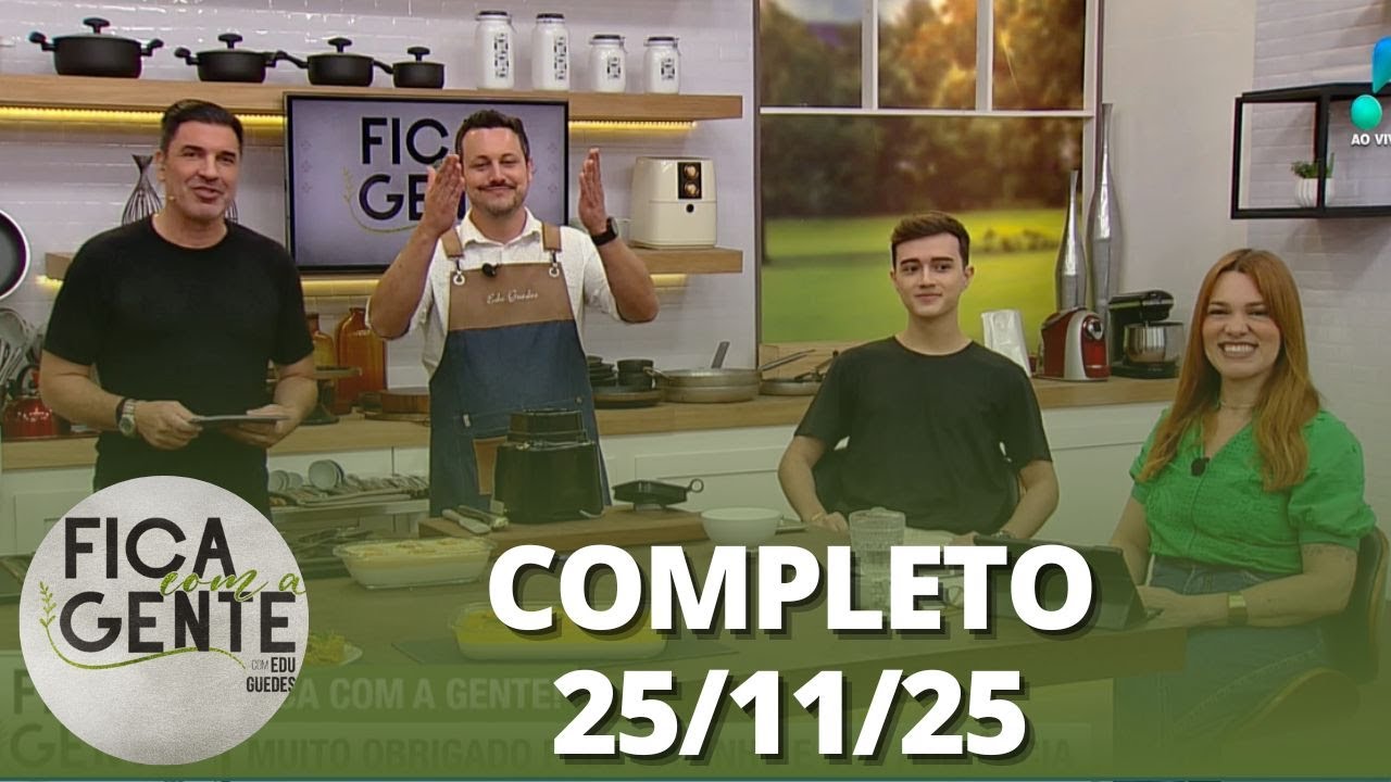 Fica com a Gente: P&ecirc;ssego com creme de baunilha;  Espaguete com ab&oacute;bora e mais (25/11/25) | Completo