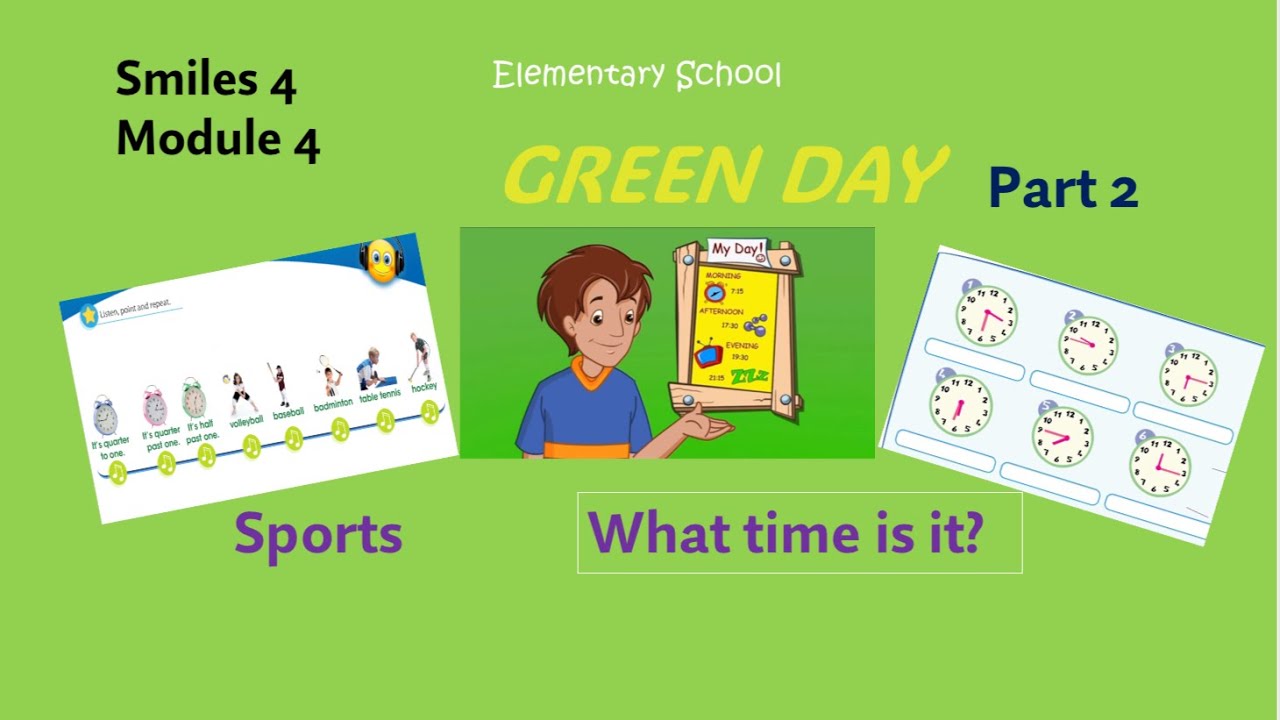 Smiles 4, Module 4- part2 Sports, My Day (everyday activities, always,sometimes...time)