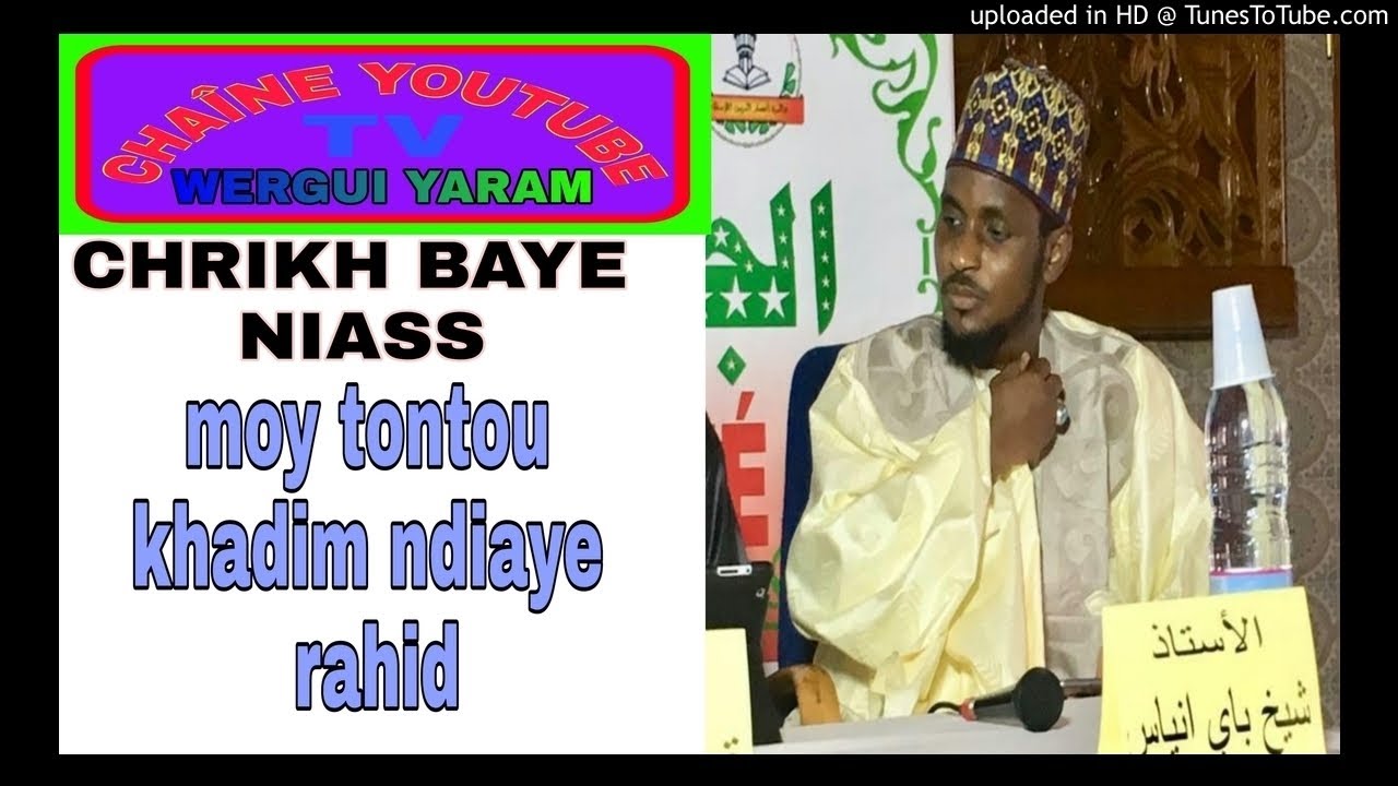 CHEIKH BAYE NIASS MOY TONTOU KHADIM NDIAY RACHID