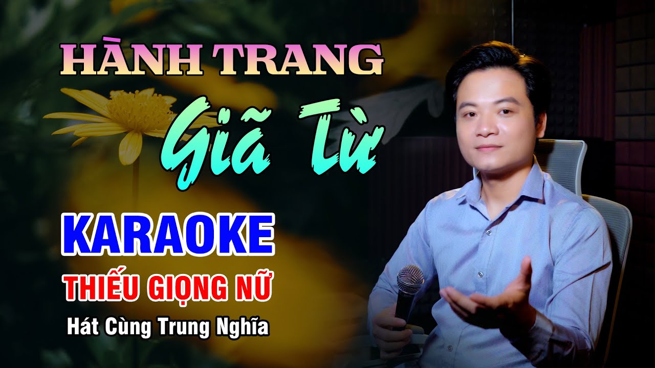 KARAOKE SONG CA | HÀNH TRANG GIÃ TỪ - Thiếu Giọng Nữ | 4K