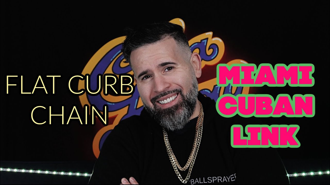 9MM FLAT CURB CHAIN VS 9MM MIAMI CUBAN LINK