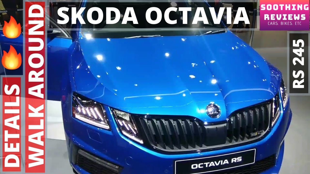 Skoda | Octavia | RS 245 Model | Petrol | Skoda India | Car | 2020 Model | Walkaround Review Details