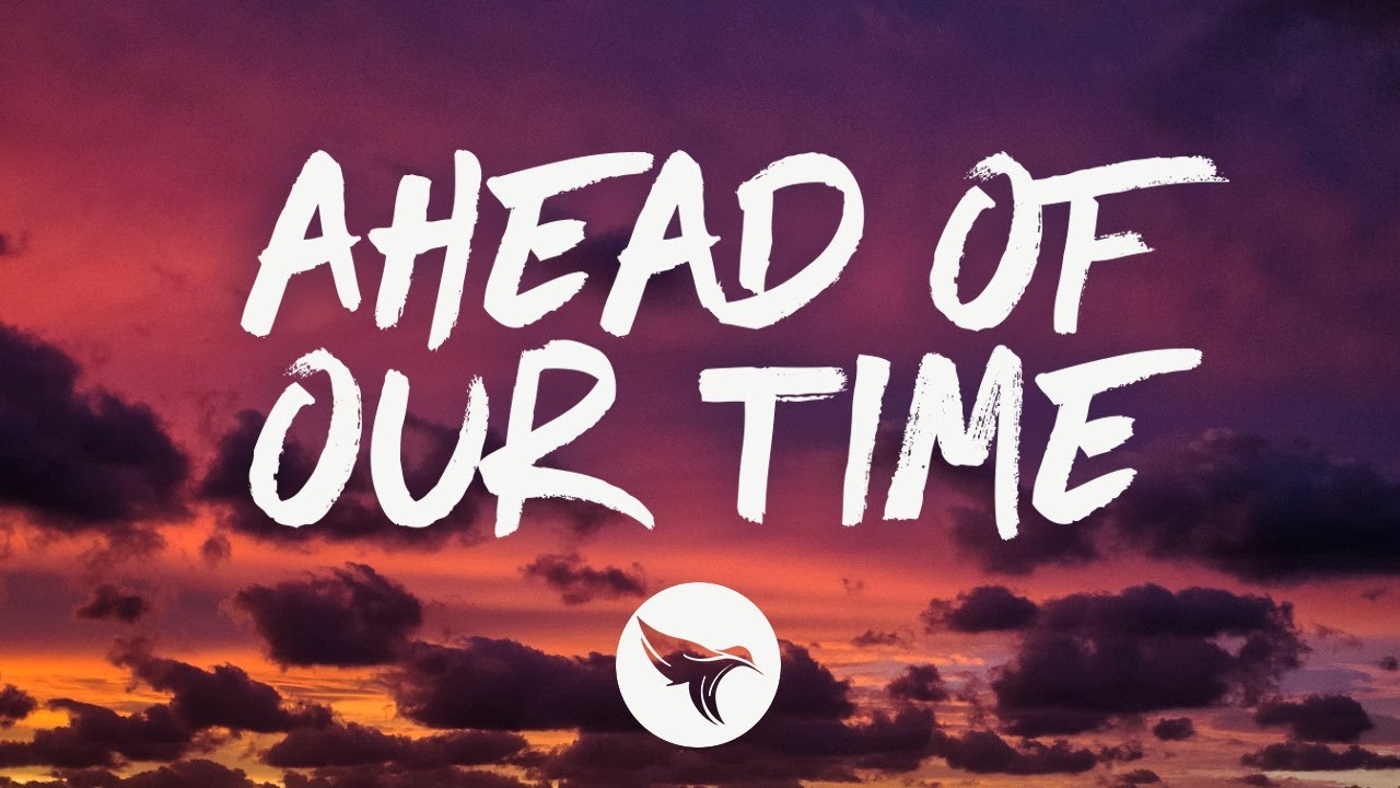 James Barker Band - Ahead of Our Time (Lyrics)