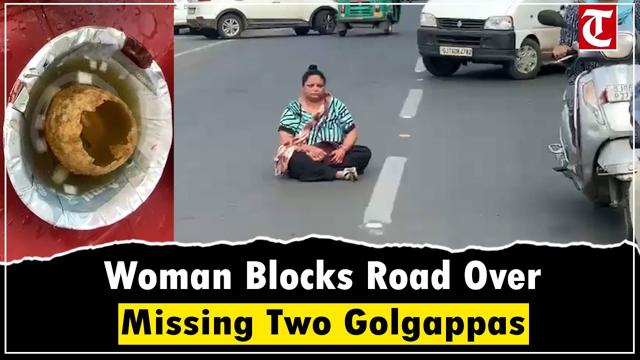 When 4 golgappas aren't enough! Woman's protest brings traffic to a standstill