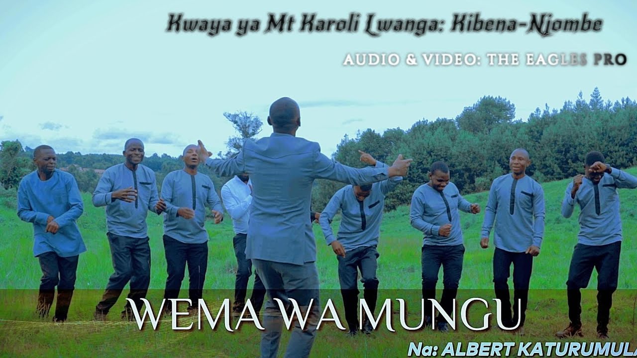 Wema Wa Mungu_Na A. Katurumula: Kwaya Ya Mt. Karoli Lwanga: Kibena-Njombe