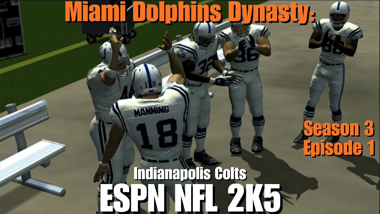 Week 1! Peyton Manning, Reggie Wayne, & Marvin Harrison: S3 E1 Miami Dolphins Franchise ESPN NFL 2K5