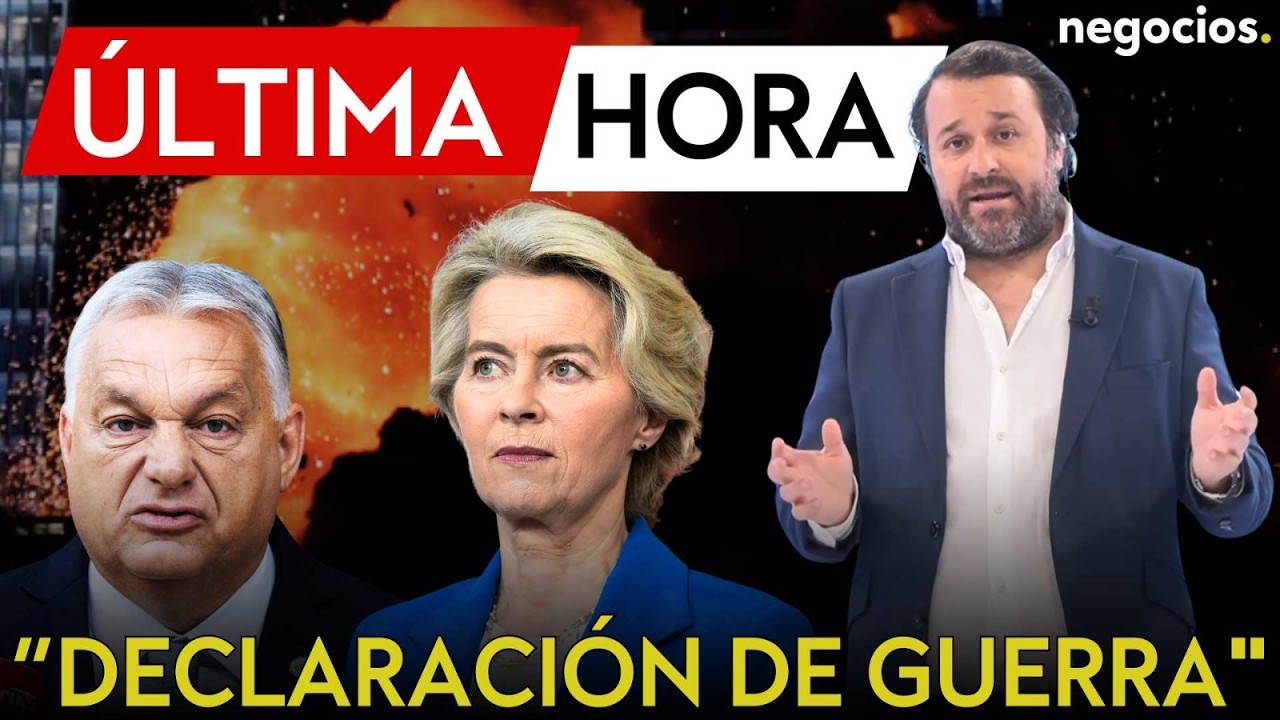 ÚLTIMA HORA| Hungría desata el choque en Europa: acusa a Bruselas de “declaración de guerra abierta”
