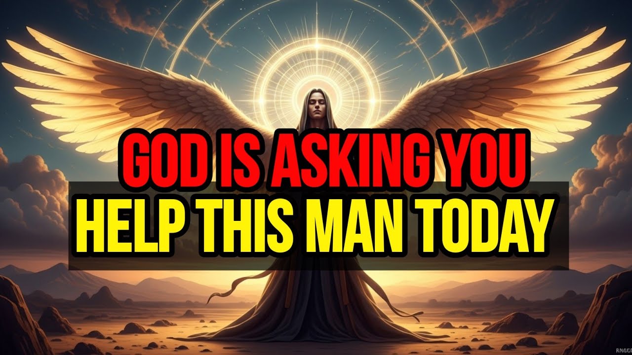 Chosen Ones, God Has Placed This Man on Your Heart to Help Today