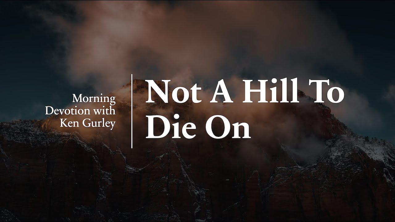 Not A Hill To Die On
