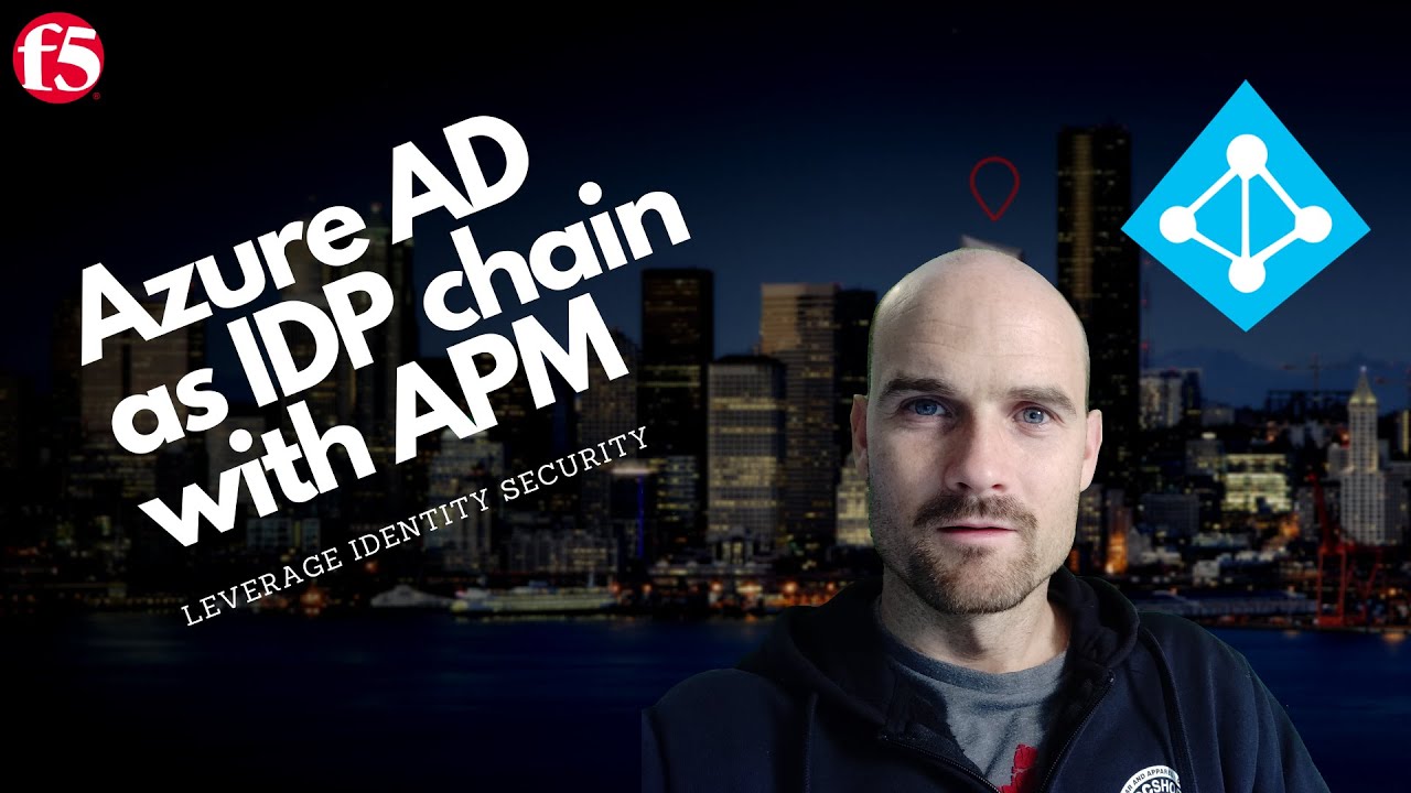 Azure AD IDP chain with F5 APM