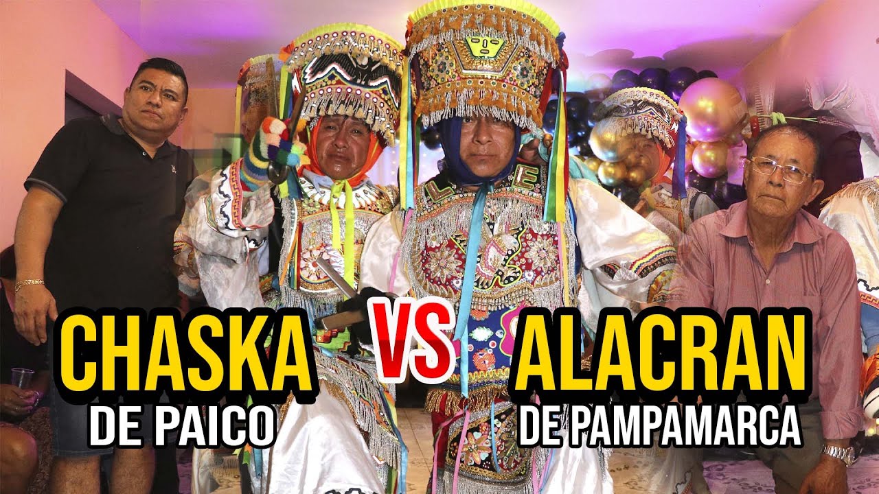 ALACRAN DE PAMPAMARCA VS CHASKA DE PAICO DANZA DE LAS TIJERAS AYACUCHO PERU PURITO ALBA