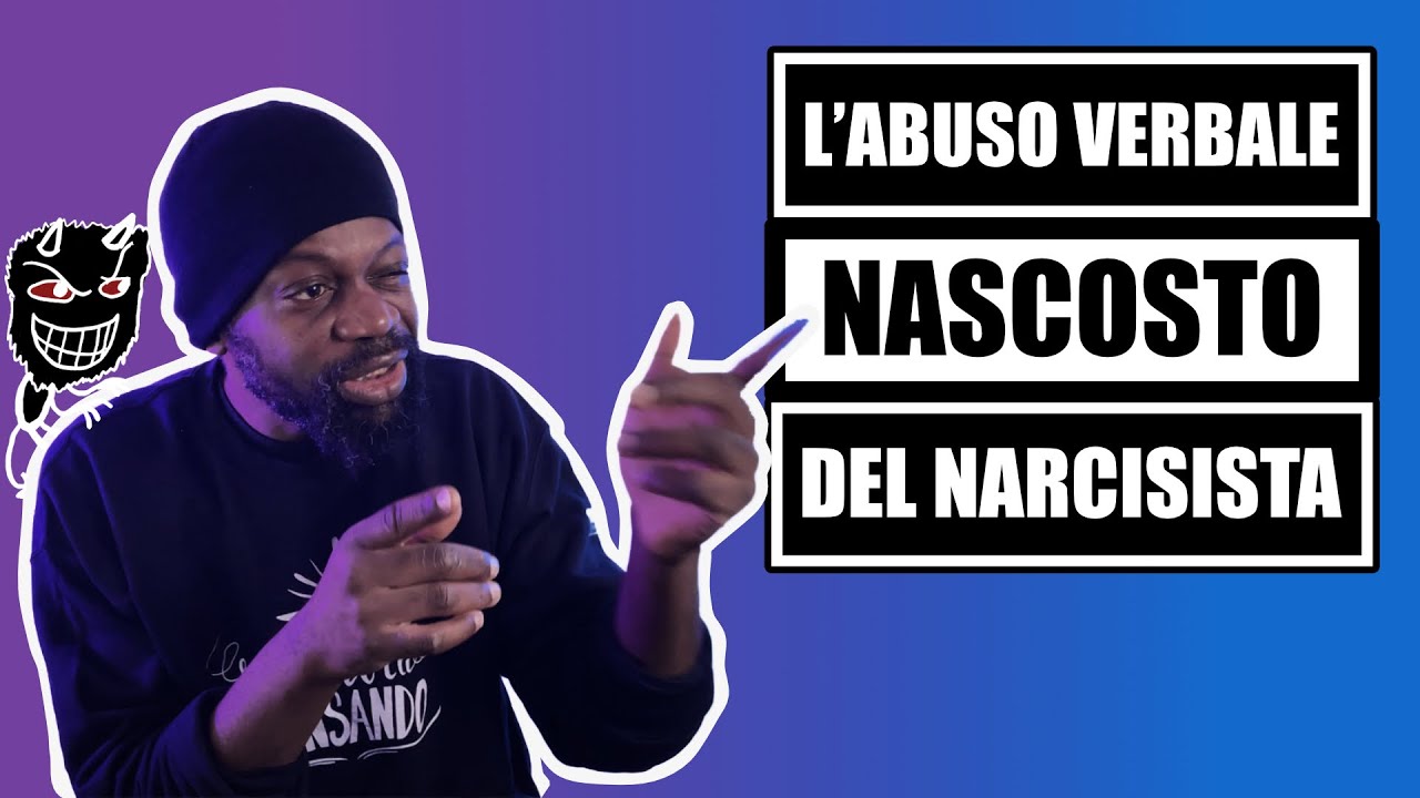L'abuso verbale nascosto del narcisista