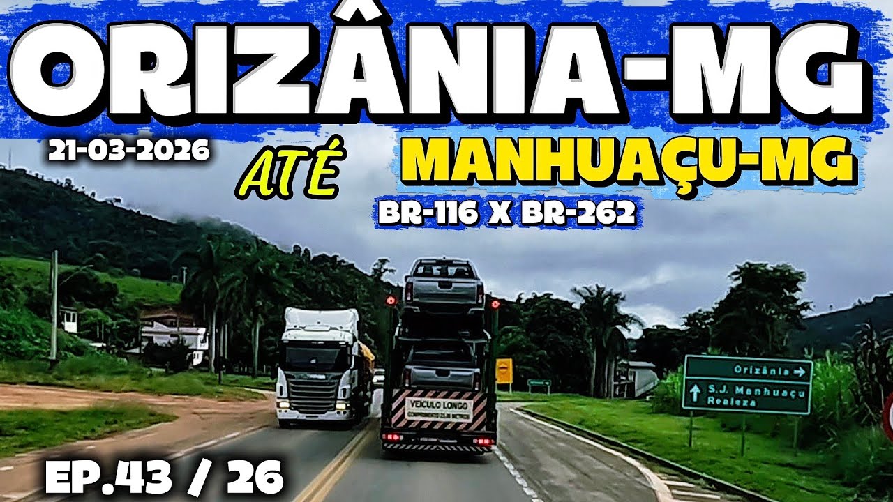 PASSANDO POR ORIZ&Acirc;NIA-MG  AT&Eacute; MANHUA&Ccedil;U-MG #br116 #minasgerais #manhua&ccedil;u #br262 #trevoderealeza