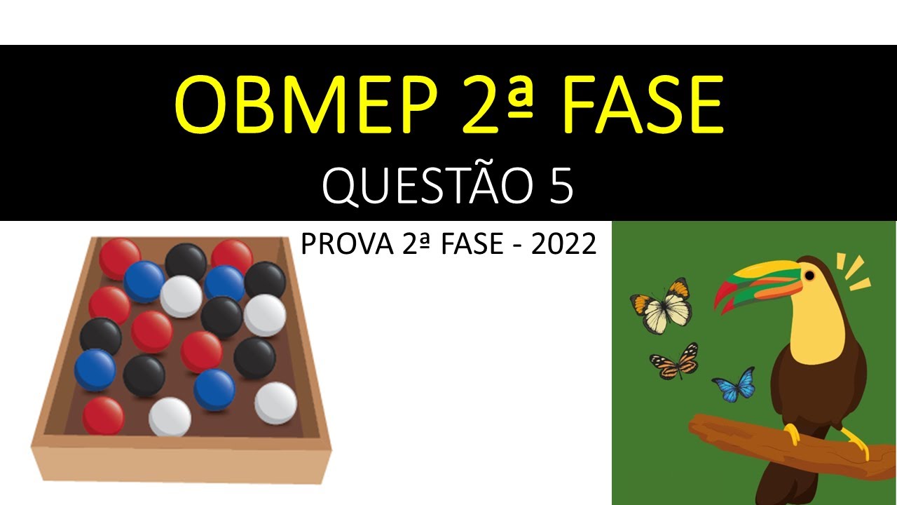 OBMEP 2ª FASE - QUESTÃO RESOLVIDA #5 2022 - NÍVEL 3
