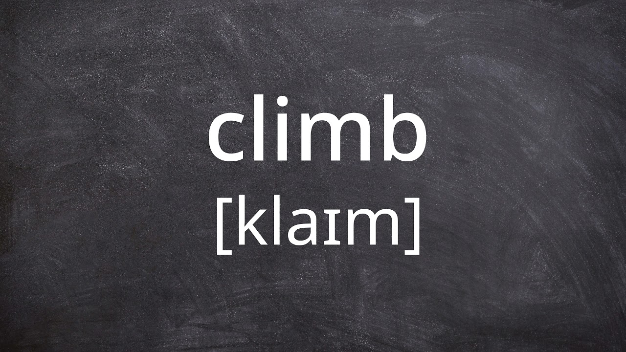 CLIMB   Pronunciation in American English