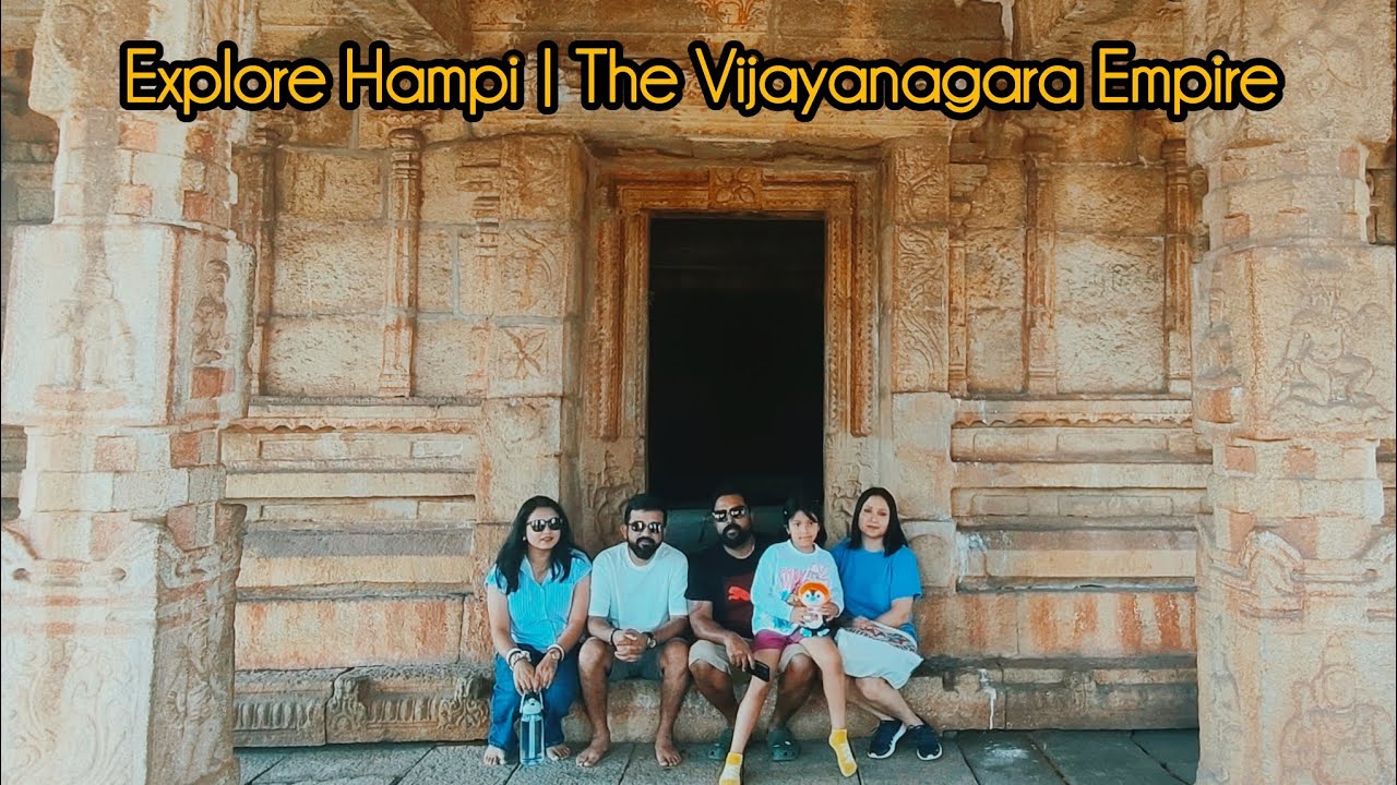 Explore Hampi – The Vijayanagara Empire | UNESCO World Heritage Site