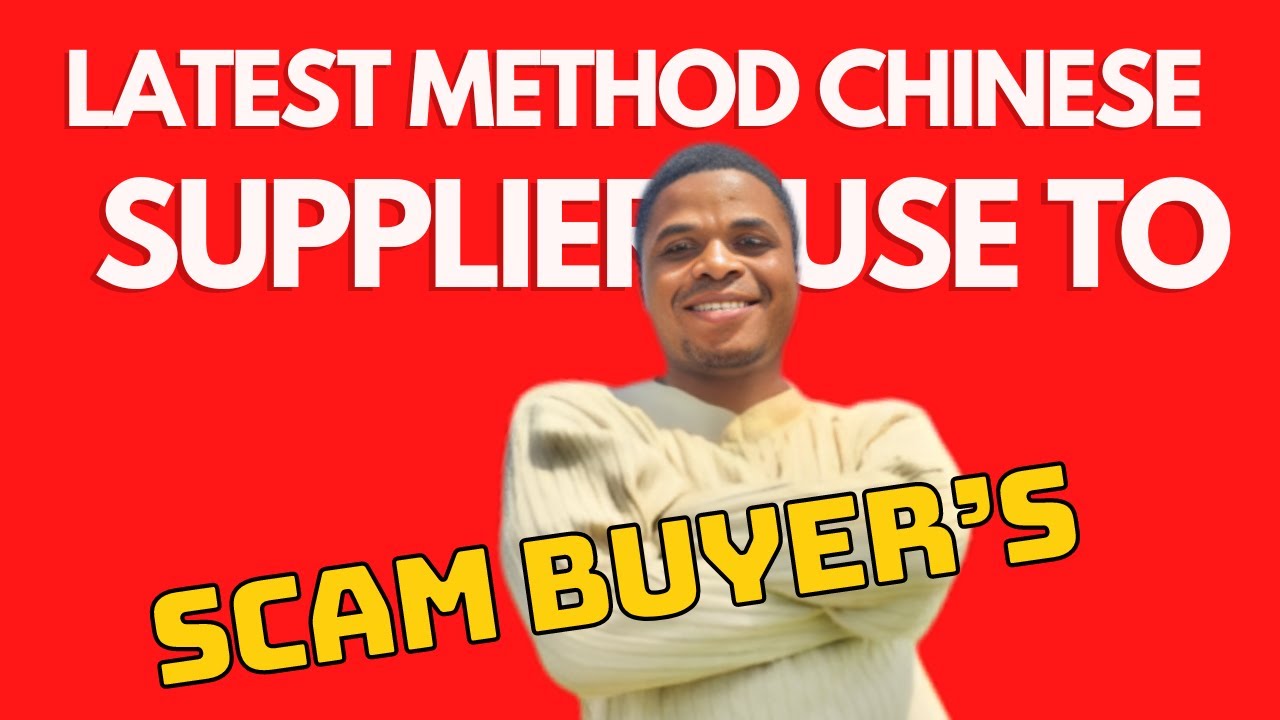 LATEST METHOD CHINESE SUPPLIER USE TO SCAM BUYER'S | HOW I ALMOST FALL A VICTIM