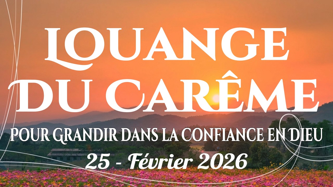 🙌🏻🔥Louange du Carême – Chants du matin pour nourrir ton âme et renforcer ta confiance