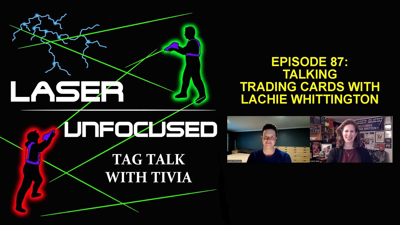Episode 87 - Laser Unfocused Tag Talk - Talking Trading Cards with Lachie