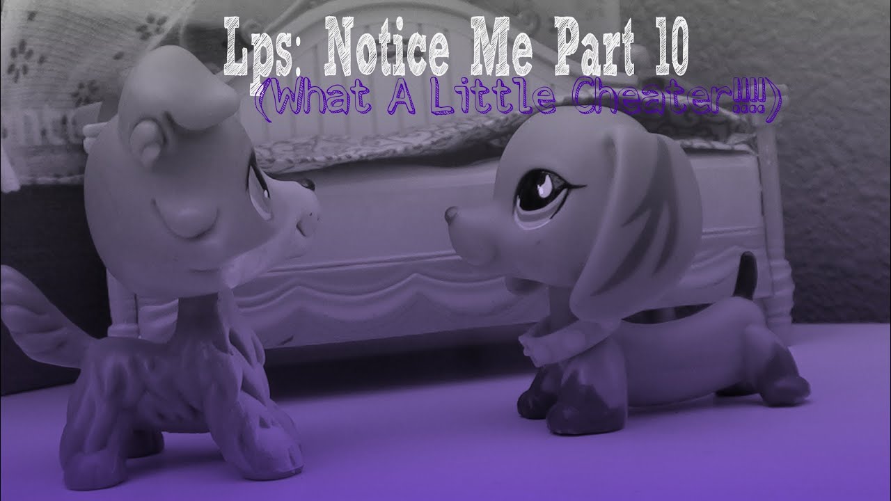 Lps: Notice Me Episode 10 (What A Little Cheater!!)