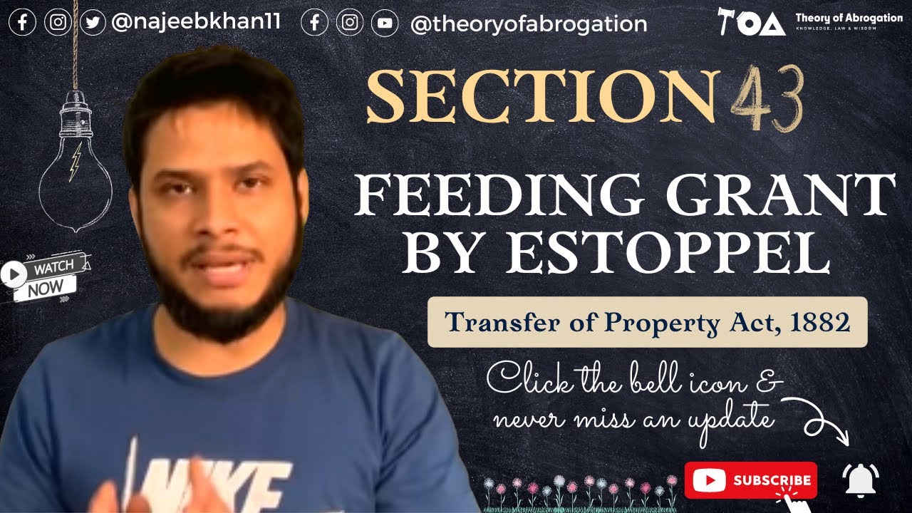 Section 43 Transfer of Property Act || Feeding the Estoppel