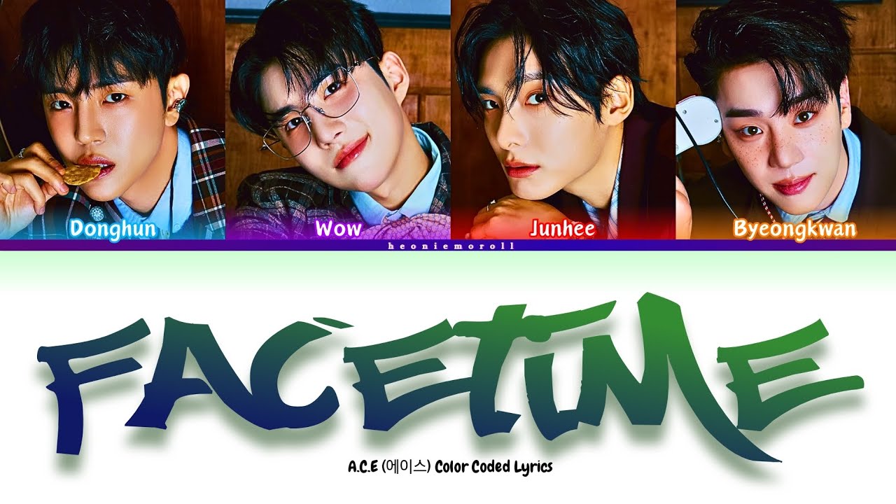 A.C.E (에이스) - 'Facetime' Color Coded Lyrics [HAN / ROM / ENG]