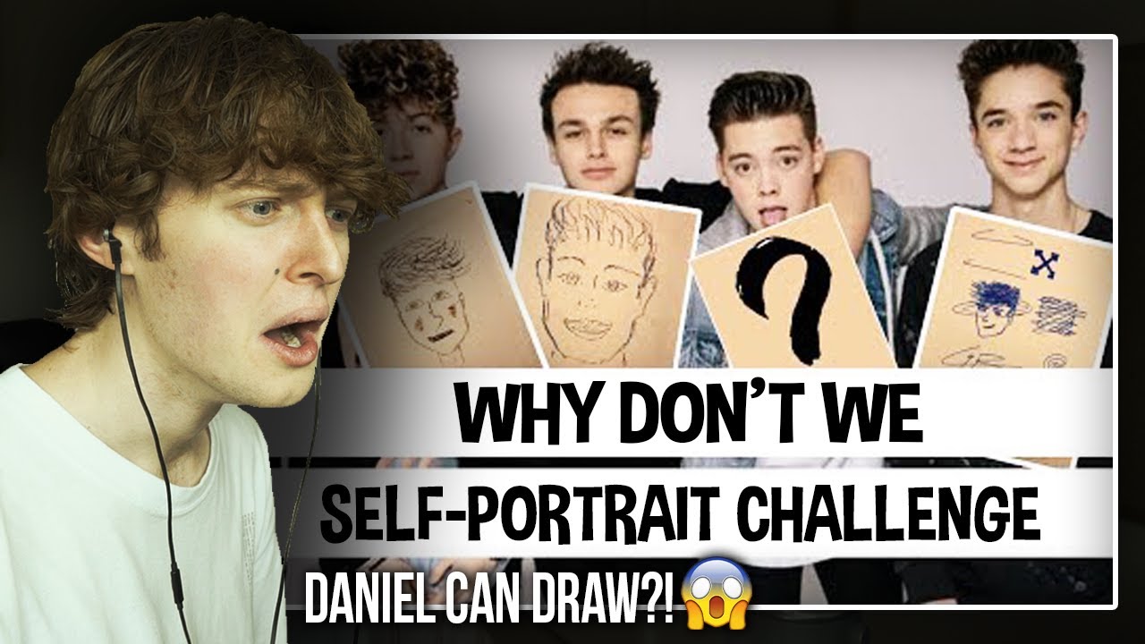 DANIEL CAN DRAW?! (Why Don't We Play The Self-Portrait Challenge | Reaction/Review)