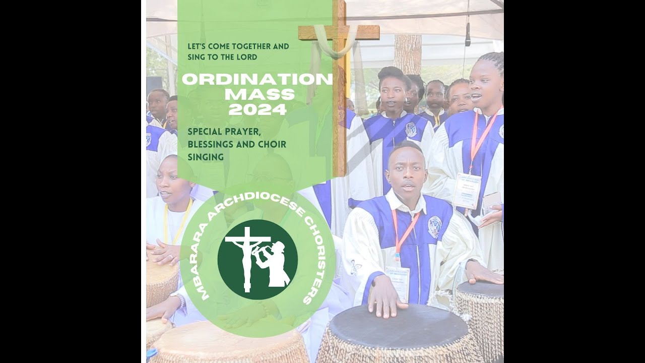 MBARARA ARCHDIOCESE CHORISTERS Animating the Ordination Mass 2024 (BEST CHOIR IN WESTERN UGANDA)