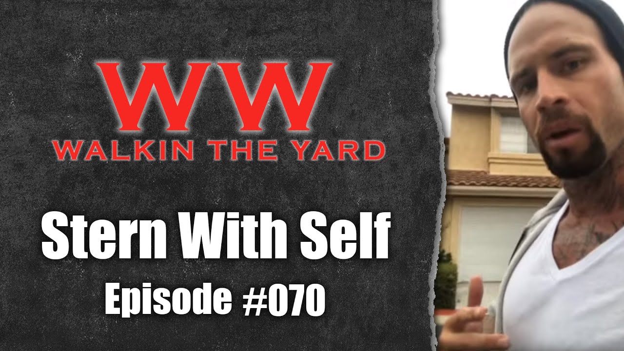 Wes Watson- Walkin The Yard: Stern With Self