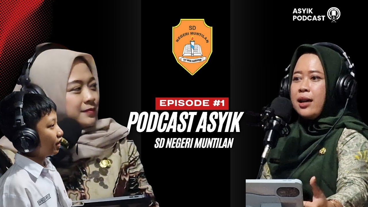 Menyapa Masa Depan: Podcast Perdana SD Negeri Muntilan | PODCAST ASYIK