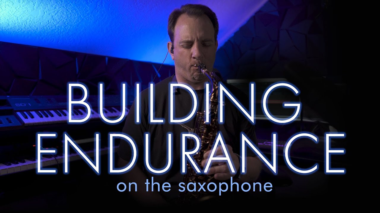 Building Endurance on Saxophone - Randal Clark