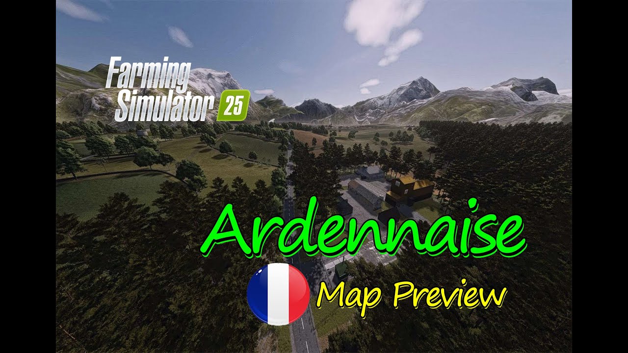 Ardennaise Map Mod preview : French Countryside Adventure | Map Tour |Farming Simulator 25