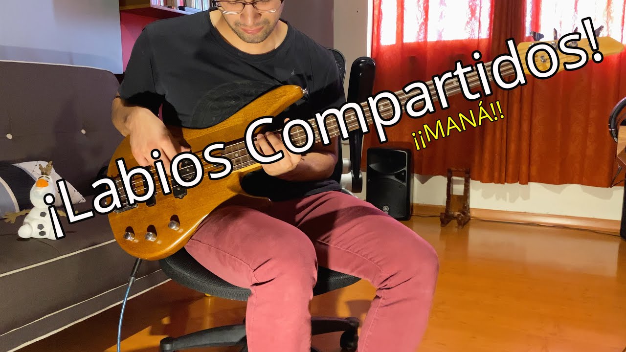 Labios Compartidos - Maná (Bass/Bajo Cover) 🎧