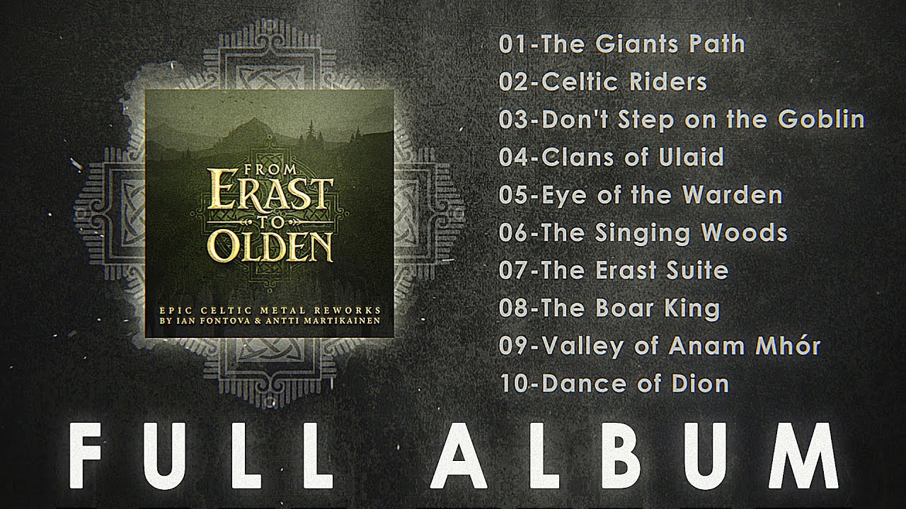 From Erast to Olden (Epic Celtic Metal Full Album)