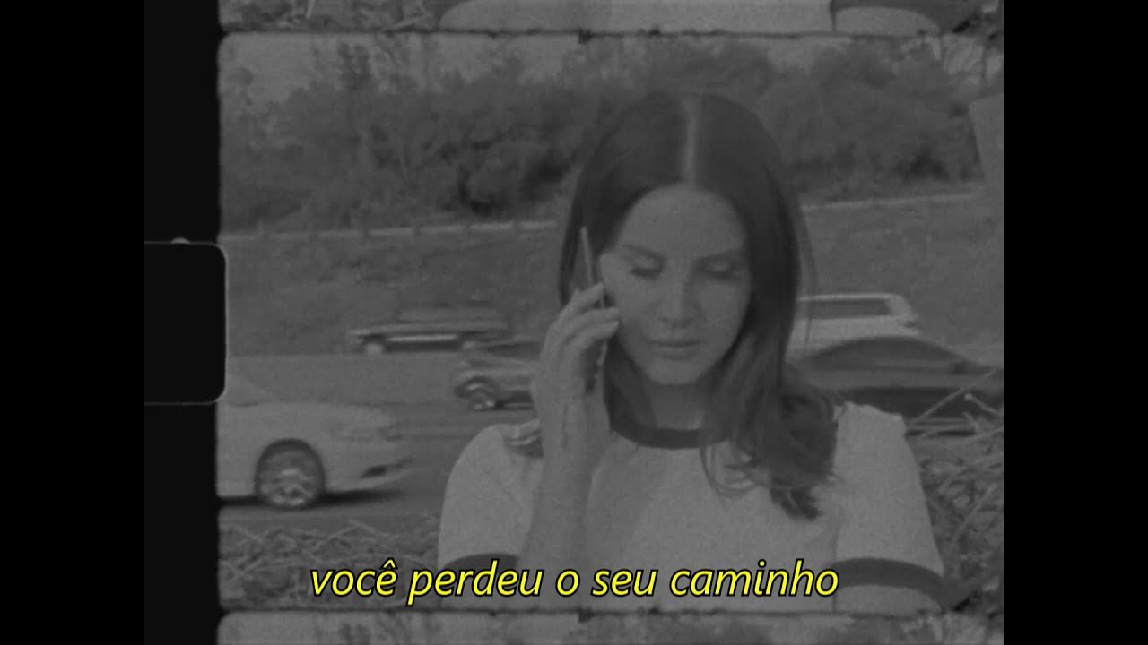 lana del rey - mariners apartment complex (legendado)