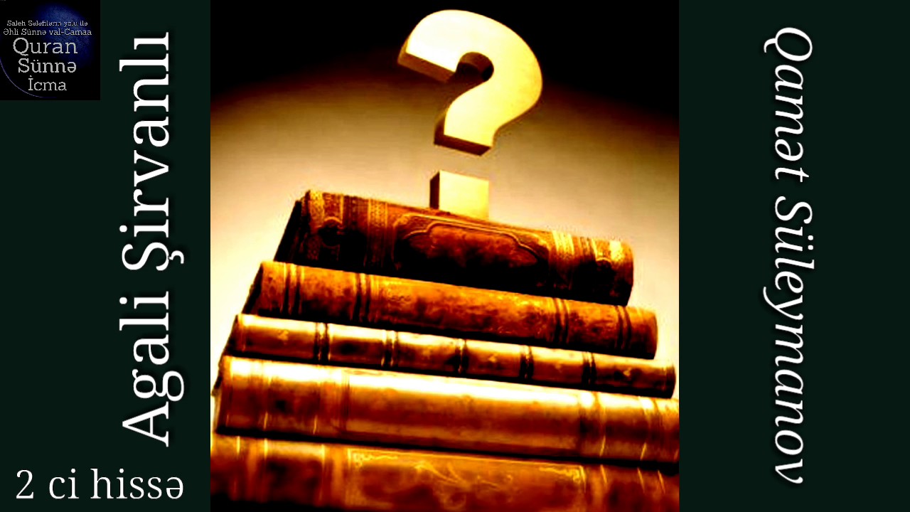 Qamət Süleymanov və Agali Şirvanlı (2 ci hissə)