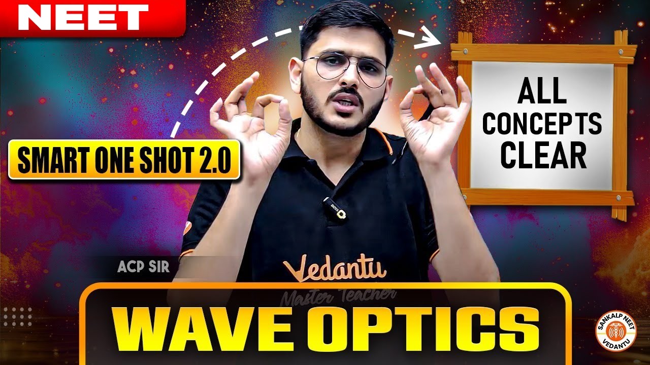 WAVE OPTICS CLASS 12 SMART ONE SHOT | COMPLETE CHAPTER REVISION | NEET | PHYSICS BY ACP SIR