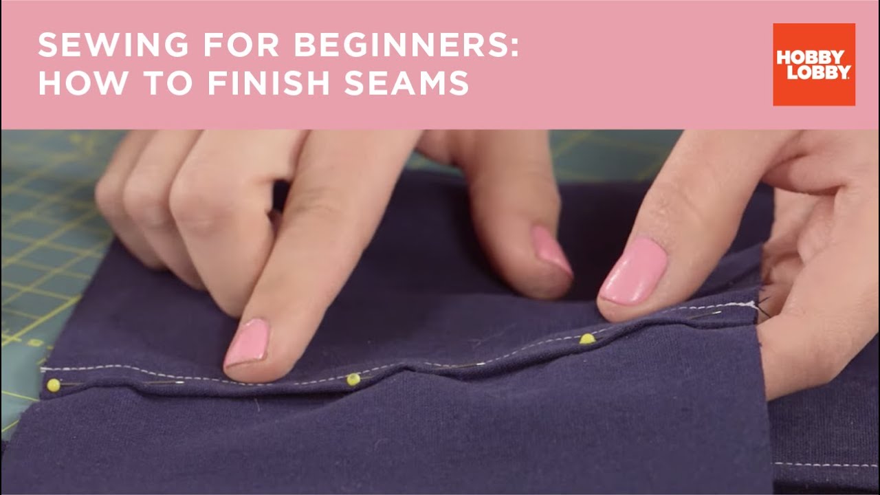 Sewing for Beginners: How to Finish Seams | Hobby Lobby®