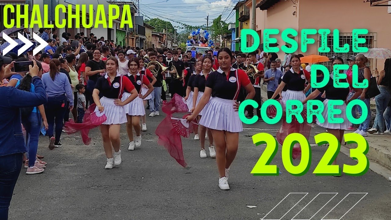 Desfile de Correo, Chalchuapa está de fiesta 🎉🥳 || 2023 || El Salvador, C.A.