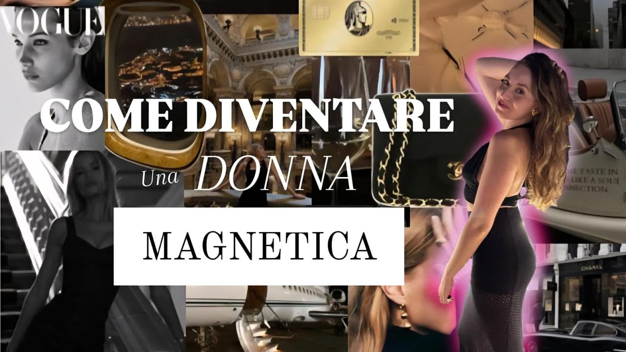 Come diventare una DONNA MAGNETICA in pochi step.- Video di cui non sapevi di avere bisogno #woman