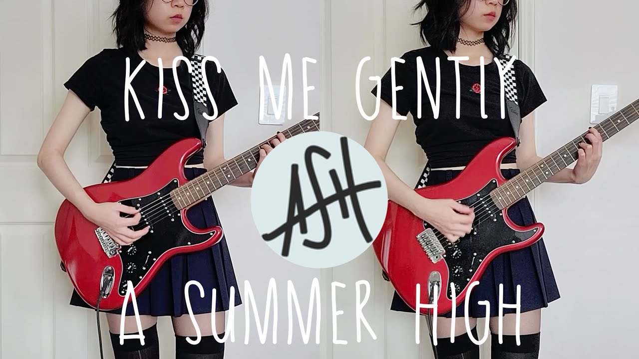 Kiss Me Gently - A Summer High (Guitar Cover)